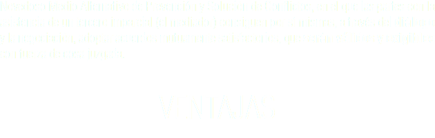 Novedoso Medio Alternativo de Prevención y Solución de Conflictos, en el que las partes con la asistencia de un tercero imparcial (el mediador) consiguen por sí mismas, a través del diálogo y la negociación, adoptar acuerdos mutuamente satisfactorios, que serán válidos y exigibles con fuerza de cosa juzgada. VENTAJAS